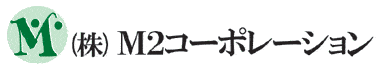 M2コーポレーション